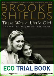There Was a Little Girl: The Real Story of My Mother and Me
