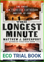 The Longest Minute: The Great San Francisco Earthquake and Fire of 1906