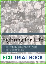 Fighting for Life: Contest, Sexuality, and Consciousness