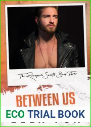 Between Us (Renegade Saints, #3)