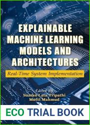 Explainable Machine Learning Models and Architectures