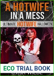 A Hotwife In A Mess: A Spicy Halloween Novella