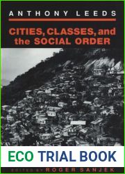 Cities, Classes, and the Social Order