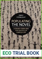 Populating the Novel: Literary Form and the Politics of Surplus Life