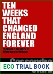 Ten Weeks That Changed England Forever (Abbess of Meaux #0.5)