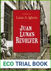 Juan Luna|s Revolver (Ernest Sandeen Prize in Poetry)