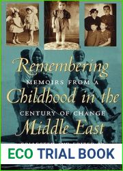 Remembering Childhood in the Middle East: Memoirs from a Century of Change