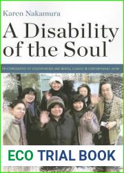 A Disability of the Soul: An Ethnography of Schizophrenia and Mental Illness in Contemporary Japan