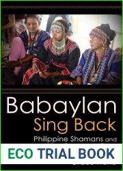 Babaylan Sing Back: Philippine Shamans and Voice, Gender, and Place