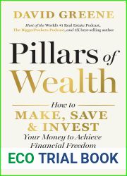 Pillars of Wealth: How to Make, Save, and Invest Your Money to Achieve Financial Freedom