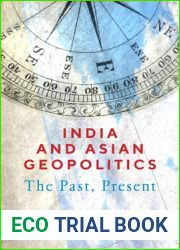 India and Asian Geopolitics: The Past, Present