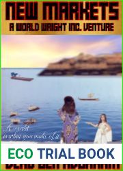 New Markets: A World Wright Incorporated Venture (World Wright Inc. Book 3)