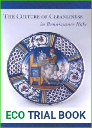 The Culture of Cleanliness in Renaissance Italy
