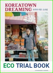 Koreatown Dreaming: Stories and Portraits of Korean Immigrant Life