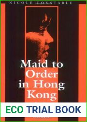 Maid to Order in Hong Kong: An Ethnography of Filipina Workers