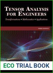 Tensor Analysis for Engineers: Transformations - Mathematics - Applications