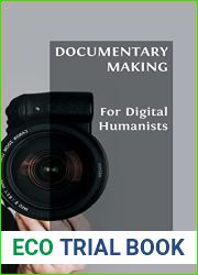 Documentary Making for Digital Humanists (Open Field Guides)