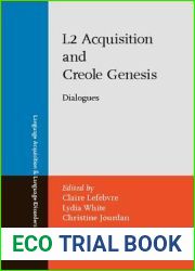 L2 Acquisition and Creole Genesis: Dialogues (Language Acquisition and Language Disorders)