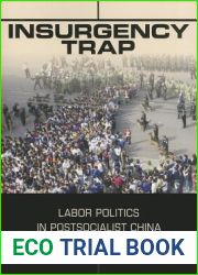 Insurgency Trap: Labor Politics in Postsocialist China