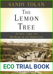 The Lemon Tree: An Arab, a Jew, and the Heart of the Middle East