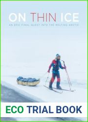 On Thin Ice: An Epic Final Quest into the Melting Arctic