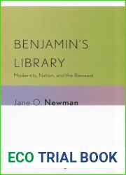 Benjamin|s Library: Modernity, Nation, and the Baroque