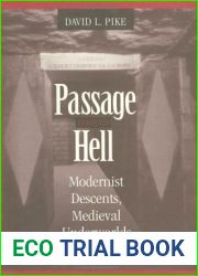 Passage through Hell: Modernist Descents, Medieval Underworlds