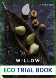 Willow: A Guide to Growing and Harvesting - Plus 20 Beautiful Woven Projects
