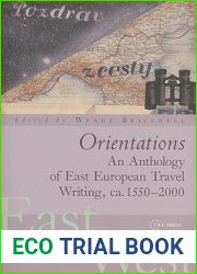 Orientations: An Anthology of European Travel Writing on Europe (East Looks West)