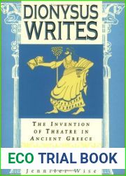 Dionysus Writes: The Invention of Theatre in Ancient Greece