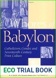 Whores of Babylon: Catholicism, Gender and Seventeenth-Century Print Culture