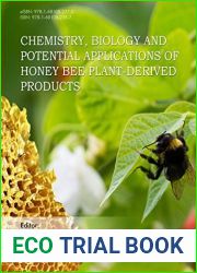 Chemistry, Biology and Potential Applications of Honeybee Plant-Derived Products