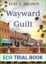 Wayward Guilt (Heroes of Grant|s Crossing #1)