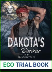 Dakota|s Desires : Branded by Love Voodoo Kings MC New Orleans Book 4 (Voodoo Kings New Orleans)