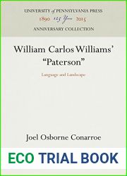 William Carlos Williams| and quot;paterson and quot;: Language and Landscape