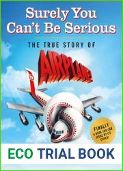 Surely You Can|t Be Serious: The True Story of Airplane!
