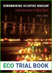Remembering Occupied Warsaw: Polish Narratives of World War II