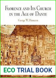 Florence and Its Church in the Age of Dante (The Middle Ages Series)