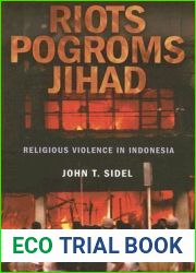 Riots, Pogroms, Jihad: Religious Violence in Indonesia