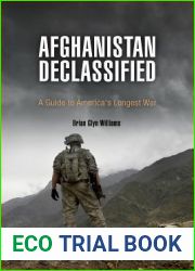 Afghanistan Declassified: A Guide to America|s Longest War
