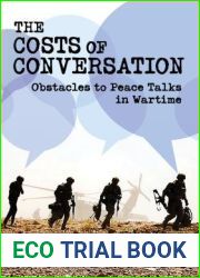 The Costs of Conversation: Obstacles to Peace Talks in Wartime