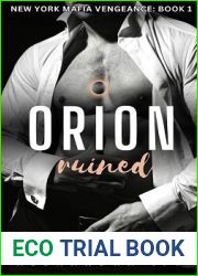 Orion Ruined: A Dark Mafia Romance (New York Mafia Vengeance Book 1)