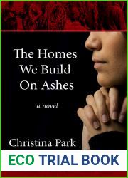 The Homes We Build on Ashes