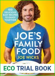 Joe|s Family Food: 100 Delicious, Easy Recipes to Enjoy Together