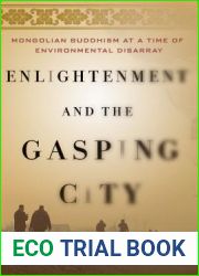 Enlightenment and the Gasping City: Mongolian Buddhism at a Time of Environmental Disarray