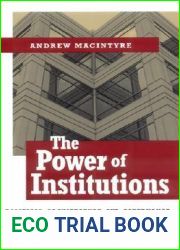 The Power of Institutions: Political Architecture and Governance (Cornell Studies in Political Economy)