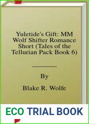 Yuletide|s Gift: MM Wolf Shifter Romance Short (Tales of the Tellurian Pack Book 6)