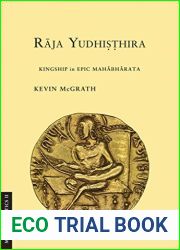 Raja Yudhisthira: Kingship in Epic Mahabharata (Myth and Poetics II)
