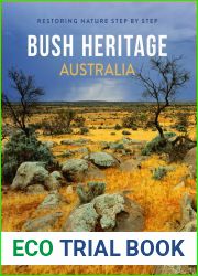 Bush Heritage Australia: Restoring Nature Step by Step
