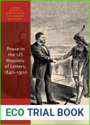 Peace in the US Republic of Letters, 1840-1900 (Oxford Studies in American Literary History)